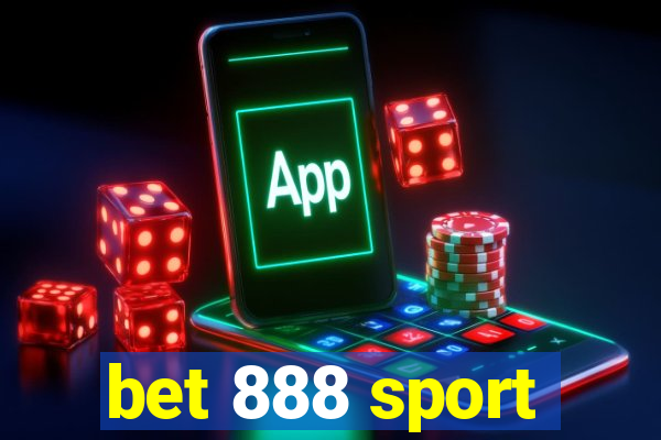 bet 888 sport